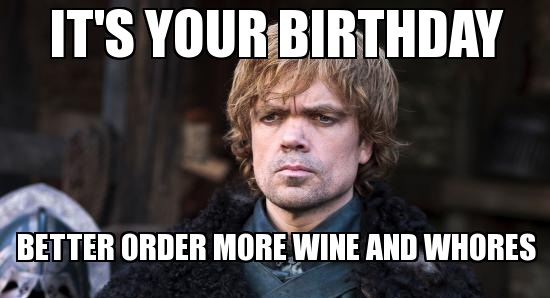 Game Of Thrones Birthday Funny Wishes Memes 2happybirthday