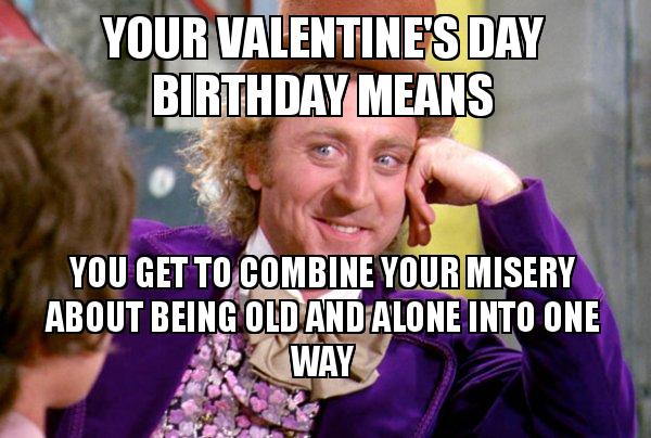 Birthday on Valentine’s Day Funny Memes & Wishes - 2HappyBirthday